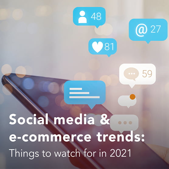 Insight 2021 | Social media and e-commerce trends