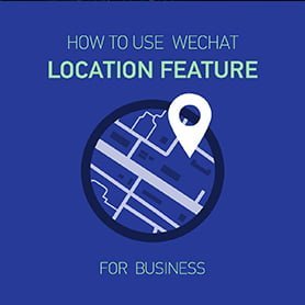 How to use WeChat location feature for business?