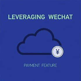 Leveraging WeChat Payment feature